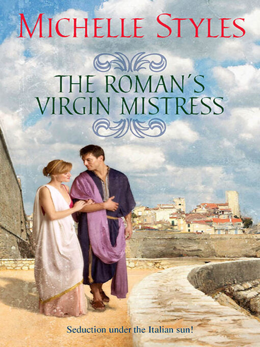 Title details for The Roman's Virgin Mistress by Michelle Styles - Available